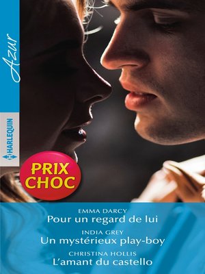cover image of Pour un regard de lui--Un mystérieux play-boy--L'amant du castello
